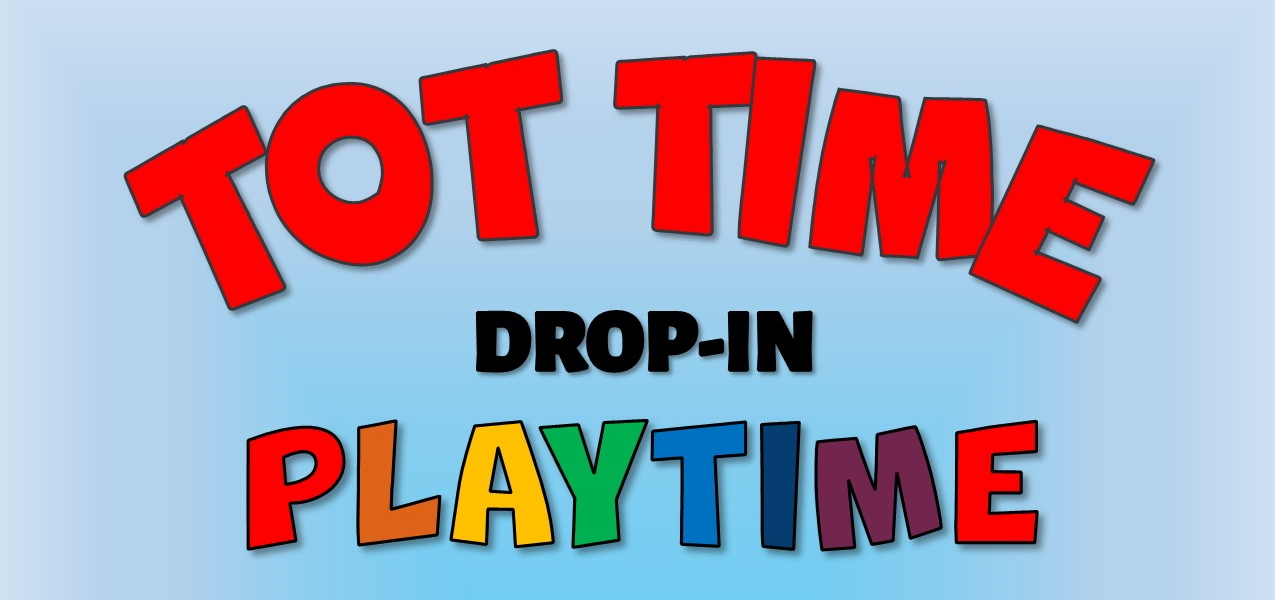 Tot Time Drop-in Playtime
